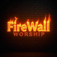 FireWall Worship