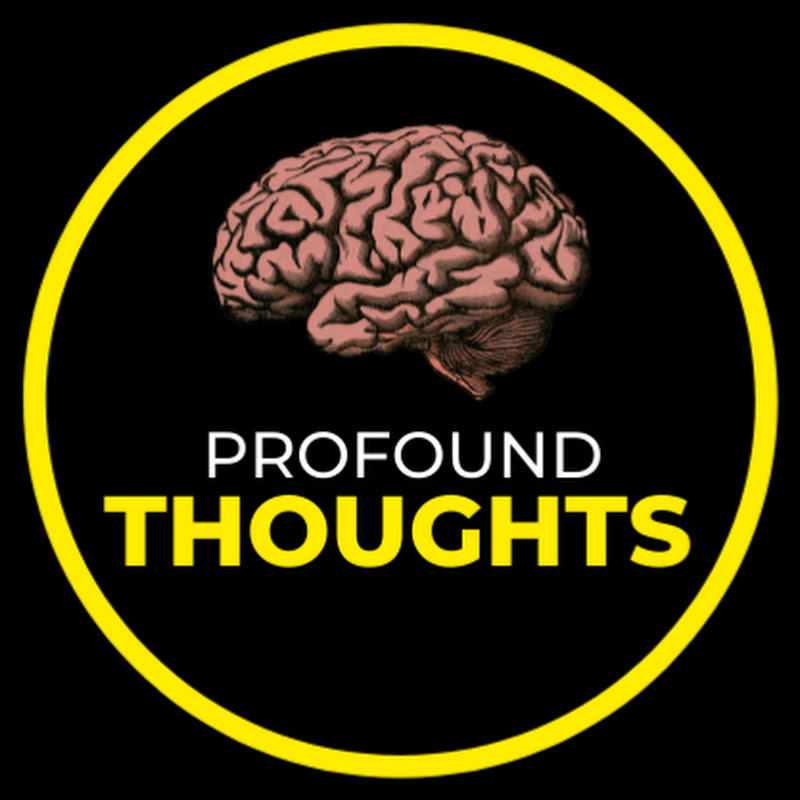 Profound Thoughts