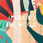 Africa to the World  - @africatotheworld3235 YouTube Profile Photo