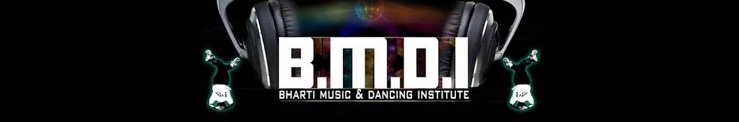 Bharti Music & Dancing Institute (BMDI) Avatar de canal de YouTube