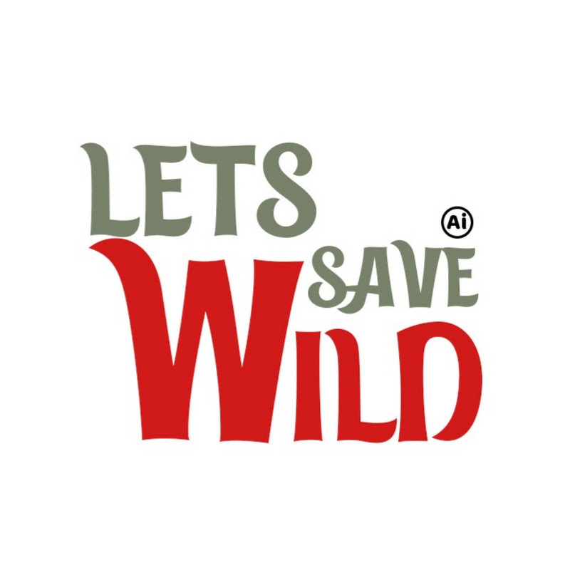 Lets Save Wild