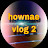 Hownae vlog 2