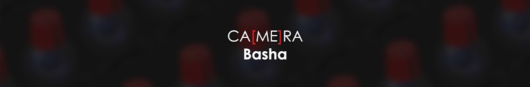 Camera Basha | ÙƒØ§Ù…ÙŠØ±Ø§ Ø¨Ø§Ø´Ø§ यूट्यूब चैनल अवतार