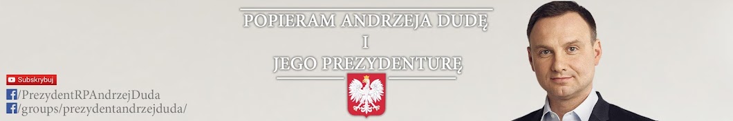 Popieram Andrzeja DudÄ™ i Jego PrezydenturÄ™ رمز قناة اليوتيوب