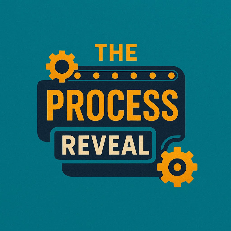 The Process Reveal