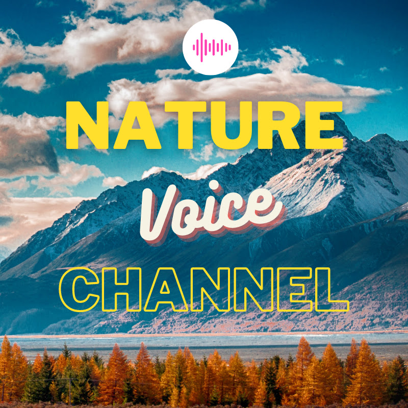 Nature Voice Channel