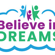 Believe in Dreams®
