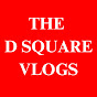 The D Square Vlogs