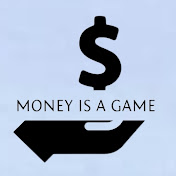 Money is AGame 