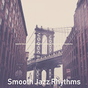 Smooth Jazz Rhythms - トピック