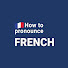 OiCgn95s3Hg-channel-avatar-How to Pronounce FRENCH