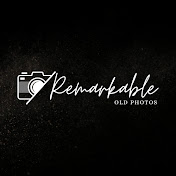 Remarkable Old Photos