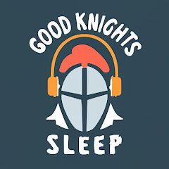 Good Knights Sleep