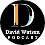 David Watson Podcast - @davidwatsonpodcast YouTube Profile Photo