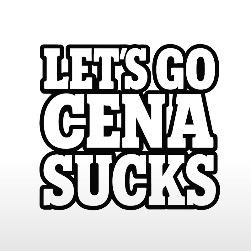Let's go Cena | Cena sucks