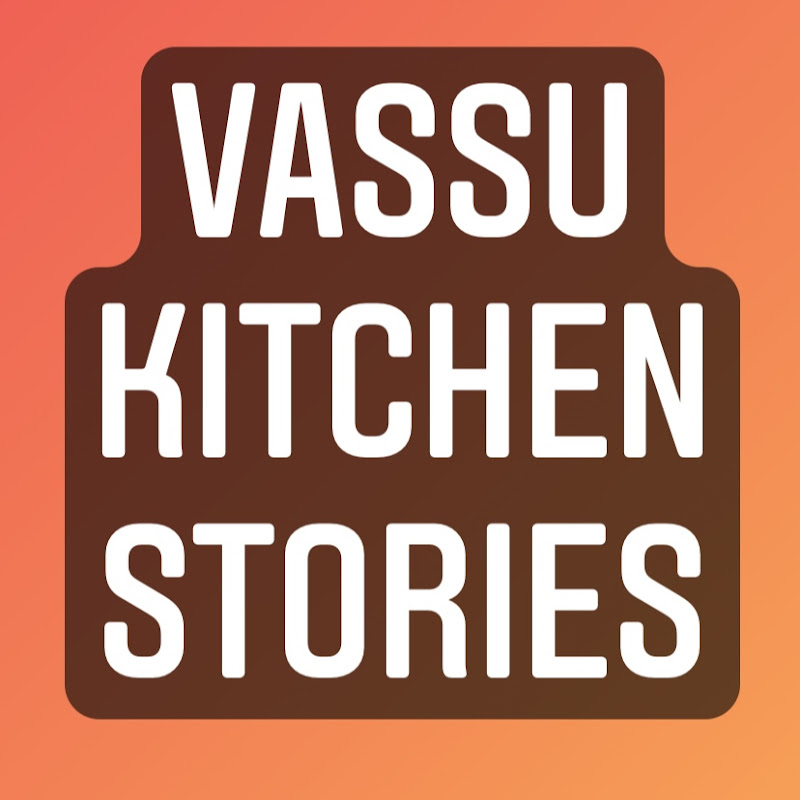 VASSU KITCHEN STORIES