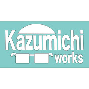 Kazumichiワークス