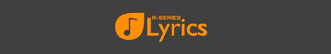 R-SERIES Lyrics YouTube channel avatar
