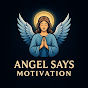 Angel Says Motivation | Angel Messages logo
