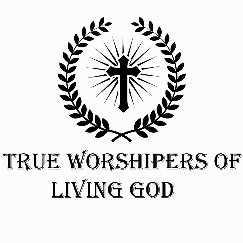 True Worshipers Of Living God