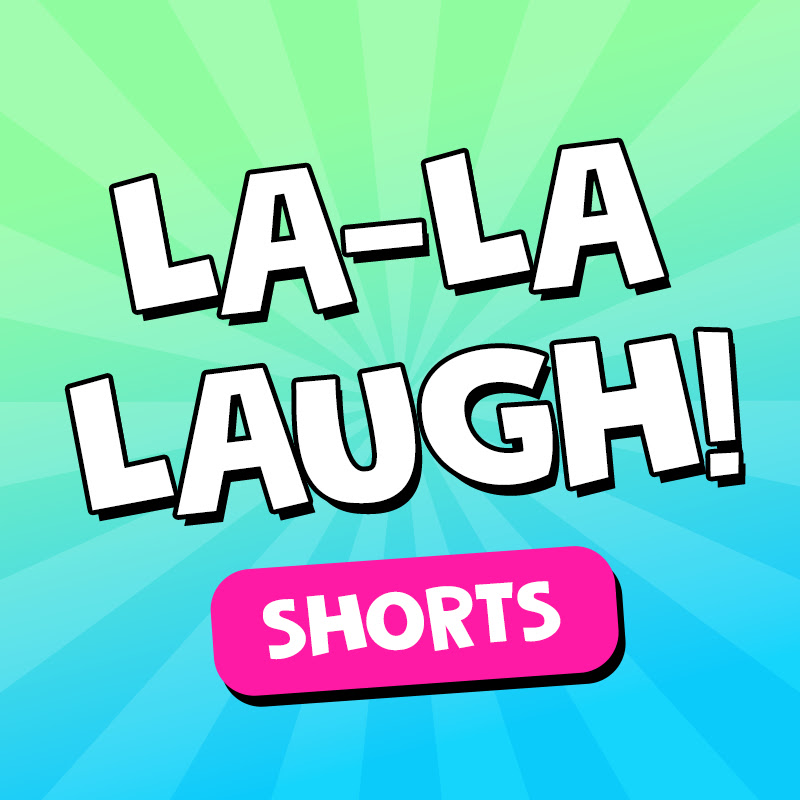 La La Laugh! Shorts