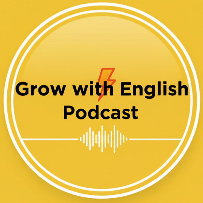 Grow with English Podcast