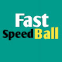 Fast Speed Ball