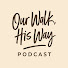 2wU0-T6EpLY-channel-avatar-Our Walk, His Way