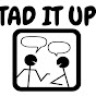 TAD-IT-UP YouTube Profile Photo