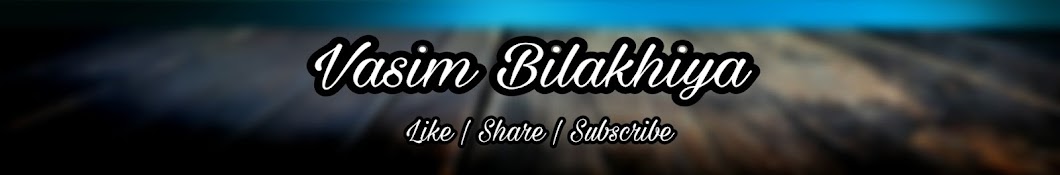 Vasim Bilakhiya Аватар канала YouTube