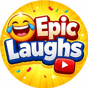 Epic Laughs