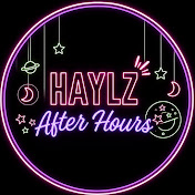 Haylz After Hours