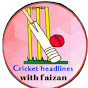 Cricket Headlines With Faizan logo