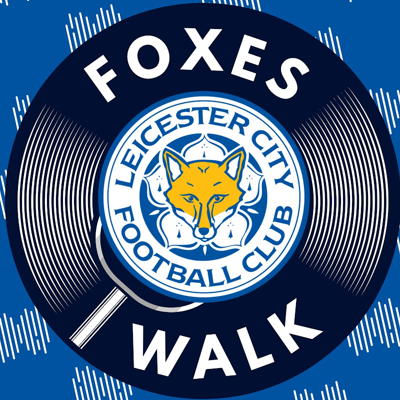 Where Foxes Walk | A Leicester City Podcast