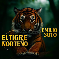 Emilio Soto El tigre norteño
