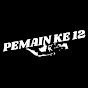 PEMAIN KE 12