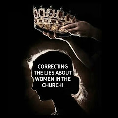 CORRECTING THE LIES ABOUT WOMEN IN THE CHURCH!