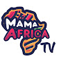 MAMA AFRICA TV