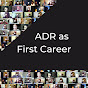 ADR as First Career - @ADRas1stCareer YouTube Profile Photo