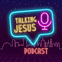 Talking Jesus