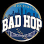 BAD HOP