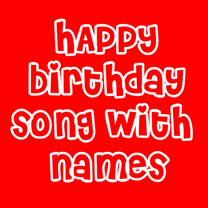 Happy Birthday Song with Names Net Worth & Earnings (2024)