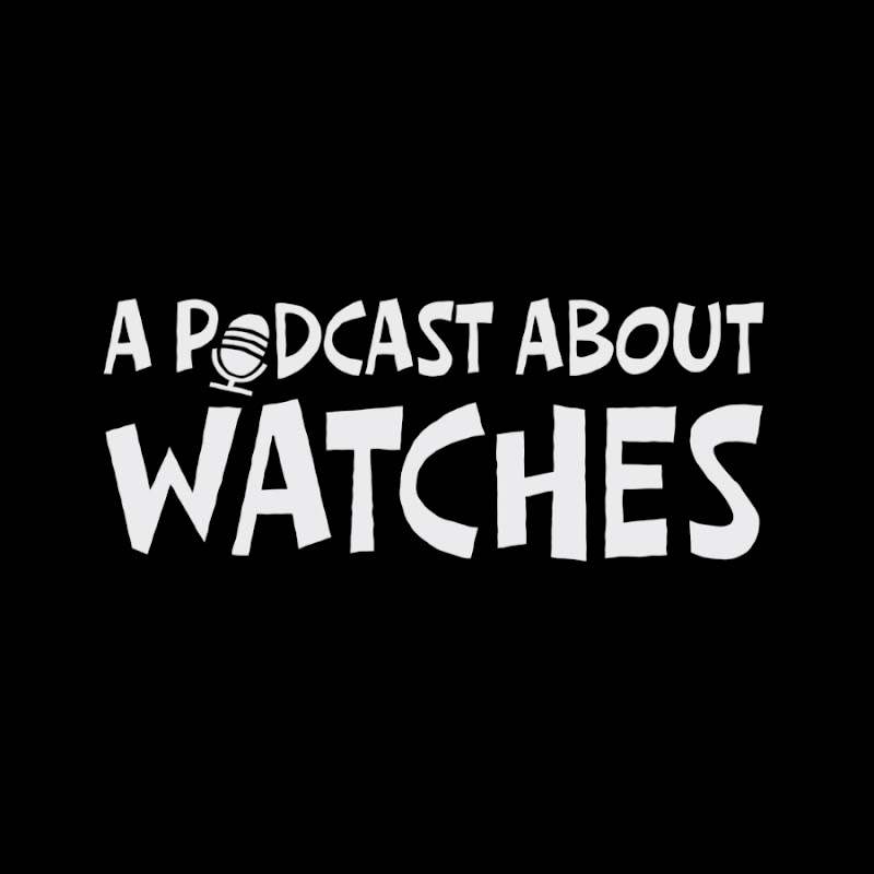 A Podcast About Watches cover art