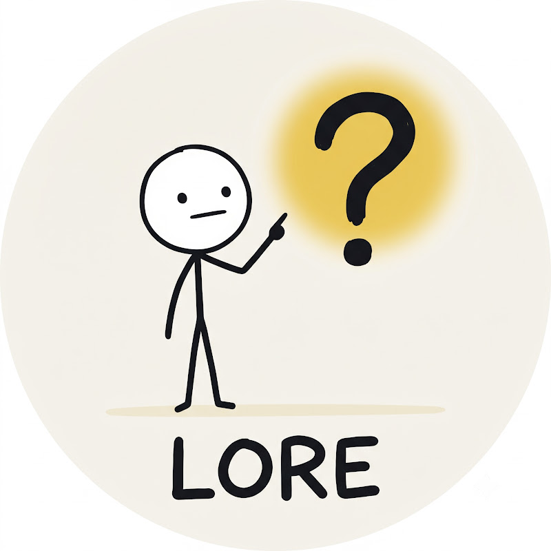 Lore Explained