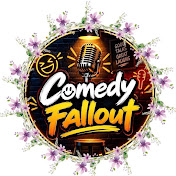 Comedy Fallout