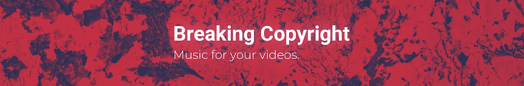 BreakingCopyright - Non Copyrighted Music YouTube 频道头像