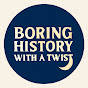 Boring History with a Twist logo