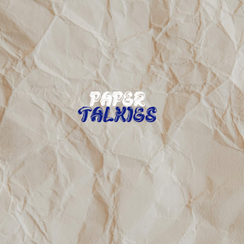 PAPER TALKIES