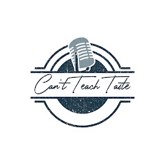 Can't Teach Taste Podcast