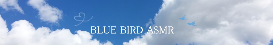 BLUE BIRD ASMR Avatar channel YouTube 